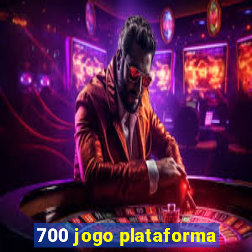 700 jogo plataforma